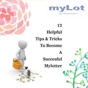 12 helpful mylot tips and tricks to become a successful mylotter 