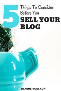 Want to Make Money with Blog Flipping? Here's what you have to consider before selling your blog